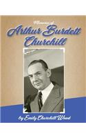 Arthur Burdett Churchill: A Memoir