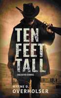 Ten Feet Tall