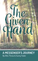 The Given Hand: A Messenger's Journery