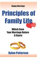 Happy Marriage Principles of Family Life Which Save Your Marriage Before It Starts