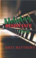 Holiday Resistance