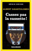 Cassez Pas La Cassette: (A49286 Serie Noire 1)