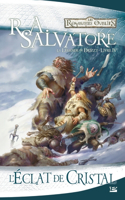 La Légende de Drizzt, T4: L'Éclat de cristal