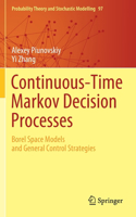 Continuous-Time Markov Decision Processes: Borel Space Models and General Control Strategies