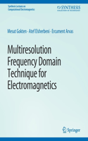 Multiresolution Frequency Domain Technique for Electromagnetics