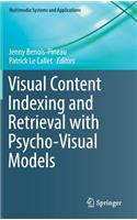 Visual Content Indexing and Retrieval with Psycho-Visual Models