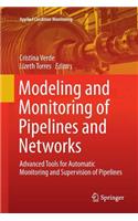 Modeling and Monitoring of Pipelines and Networks: Advanced Tools for Automatic Monitoring and Supervision of Pipelines(7 Applied Condition Monitoring)