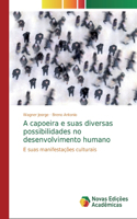 A capoeira e suas diversas possibilidades no desenvolvimento humano