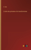L'ordre des primates et le transformisme