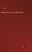 Der keilinschriftliche Sintfluthbericht