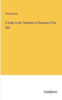 Guide to the Treatment of Diseases of the Skin