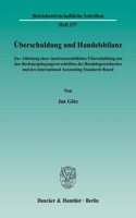 Uberschuldung Und Handelsbilanz: Zur Ableitung Einer Insolvenzrechtlichen Uberschuldung Aus Den Rechnungslegungsvorschriften Des Handelsgesetzbuches Und Des International Accounting