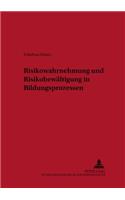 Risikowahrnehmung Und Risikobewaeltigung in Bildungsprozessen