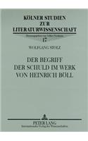 Der Begriff Der Schuld Im Werk Von Heinrich Boell