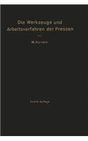 Werkzeuge Und Arbeitsverfahren Der Pressen: Mit Benutzung Des Buches "Punches, Dies and Tools for Manufacturing in Presses" Von Joseph V. Woodworth