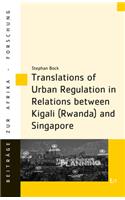 Translations of Urban Regulation in Relations Between Kigali (Rwanda) and Singapore, 87