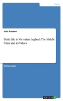 Daily Life in Victorian England