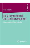 EU-Sicherheitspolitik als Stabilisierungsarbeit
