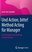 Und Action, Bitte! Method Acting Für Manager
