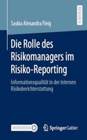 Die Rolle Des Risikomanagers Im Risiko-Reporting