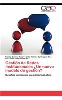 Gestion de Redes Institucionales Un Nuevo Modelo de Gestion?