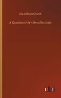 Grandmother´s Recollections