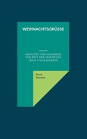 Weihnachtsgrüße: Gedichte und Gedanken zum Fest der Geburt des Jesus von Nazareth