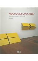 Minimalism and After: Tradition Und Tendenzen Minimalistischer Kunst Von 1950 Bis Heute: Neuerwerbungen Fur Die Sammlung 2000 Bis 2010/Tradi