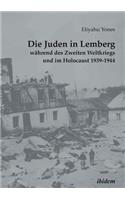 Juden in Lemberg während des Zweiten Weltkriegs und im Holocaust 1939-1944.