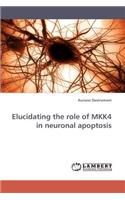 Elucidating the role of MKK4 in neuronal apoptosis