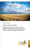 de la Raison À La Foi