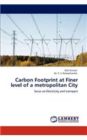 Carbon Footprint at Finer Level of a Metropolitan City