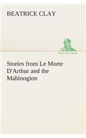 Stories from Le Morte D'Arthur and the Mabinogion