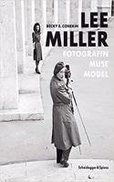 Lee Miller: Fotografin, Muse, Model