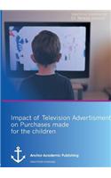 Impact of Television Advertisement on Purchases made for children