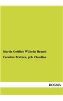 Caroline Perthes, Geb. Claudius