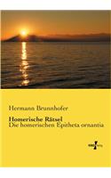 Homerische Rätsel: Die homerischen Epitheta ornantia(German)