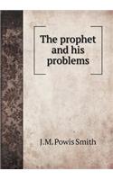 The prophet and his problems: (English)