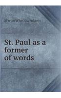 St. Paul as a Former of Words