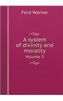 A system of divinity and morality Volume 3