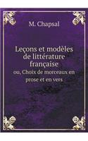 Leçons et modèles de littérature française ou, Choix de morceaux en prose et en vers: (French)
