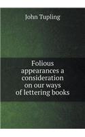 Folious Appearances a Consideration on Our Ways of Lettering Books