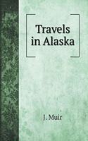 Travels in Alaska