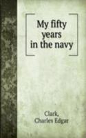 My fifty years in the navy
