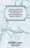 Streifzuge durch die mittelenglische Syntax unter besonderer Berucksichtigung der Sprache Chaucer's