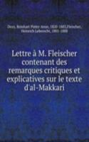 Lettre a M. Fleischer contenant des remarques critiques et explicatives sur le texte d'al-Makkari