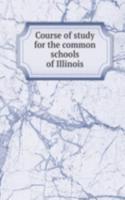 Course of study for the common schools of Illinois