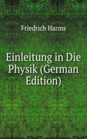 Einleitung in Die Physik (German Edition)