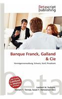 Banque Franck, Galland & Cie