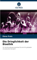 Die Dringlichkeit der Bioethik